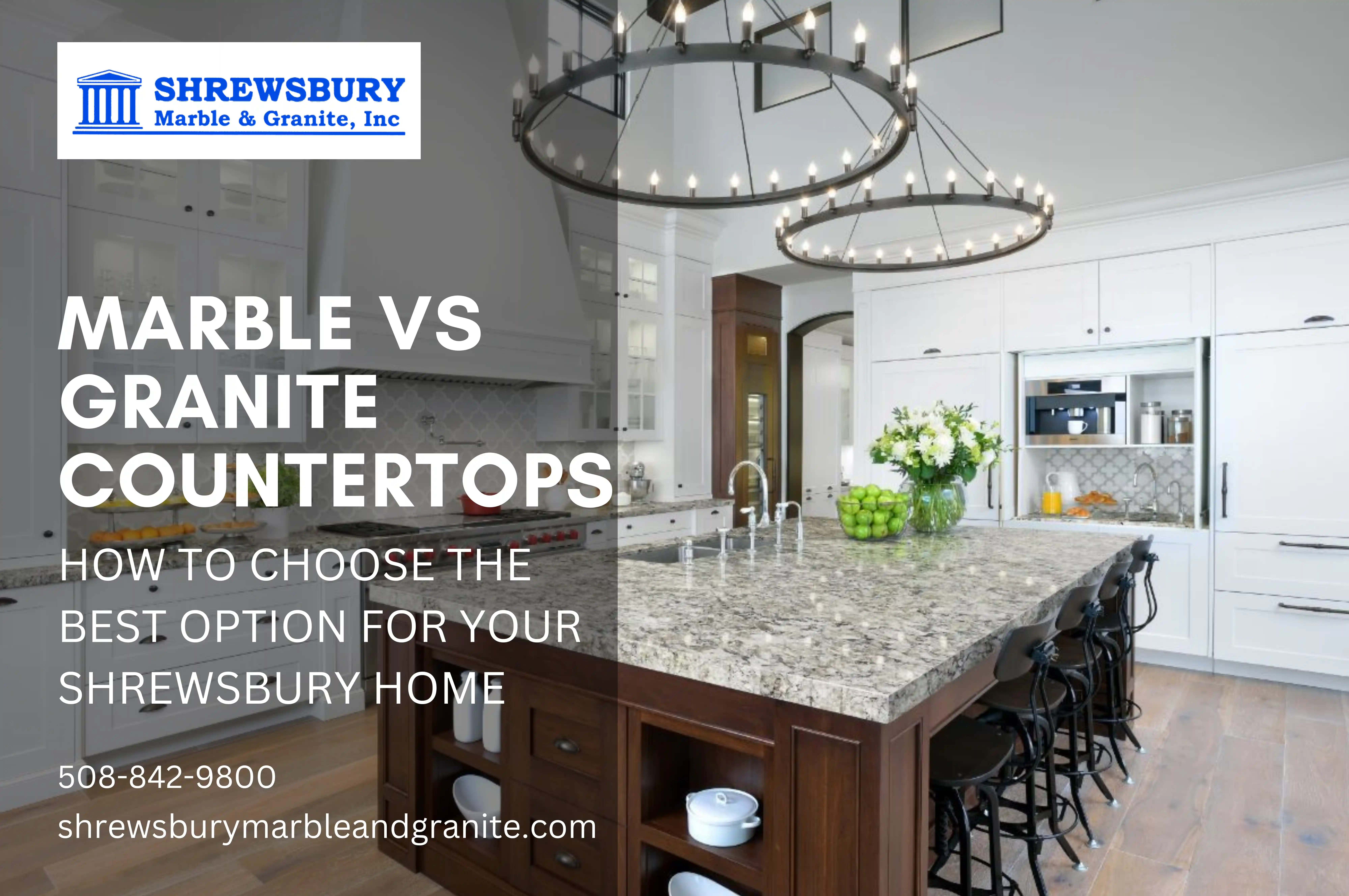 Marble vs Granite Countertops in Shrewsbury